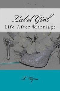 bokomslag Label Girl (Life After Marriage)