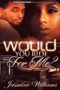 Jasmine Williams - Would You Ride For Me?, Häftad
