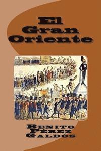 Benito Perez Galdos, Edinson Saguez - El Gran Oriente, Häftad