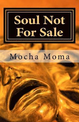 Mocha Moma - Soul Not For Sale: The Poetic Publication, Häftad
