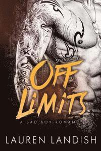 bokomslag Off Limits: A Bad Boy Romance