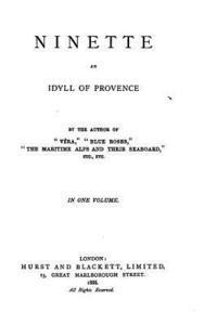 bokomslag Ninette, An Idyll of Provence