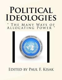 bokomslag Political Ideologies: ' The Many Ways of Allocating Power '