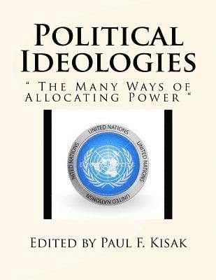 bokomslag Political Ideologies: " The Many Ways of Allocating Power "