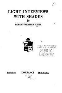 Robert Webster Jones - Light Interviews with Shades, Häftad