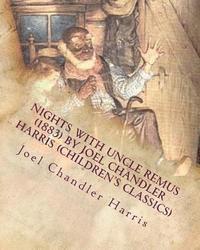 Joel Chandler Harris - Nights with Uncle Remus (1883) by Joel Chandler Harris (Children's Classics), Häftad