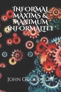 bokomslag Informal Maxims & Maximum Informality