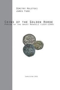 bokomslag Coins of the Golden Horde: Period of the Great Mongols (1224-1266)