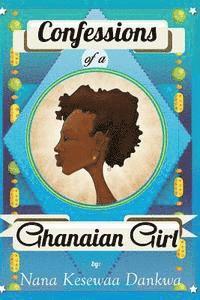 bokomslag Confessions of a Ghanaian Girl