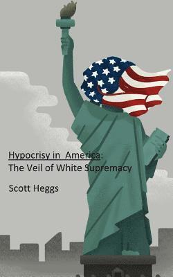 bokomslag Hypocrisy in America