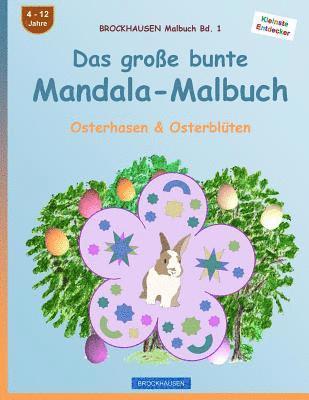 bokomslag BROCKHAUSEN Malbuch Bd. 1 - Das große bunte Mandala-Malbuch: Osterhasen & Osterblüten