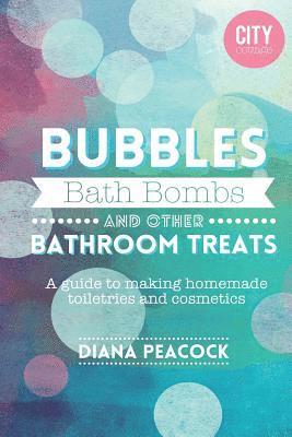 Bubbles Bath Bombs and other Bathroom Treats 1