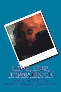 Love, Live, Experience 1