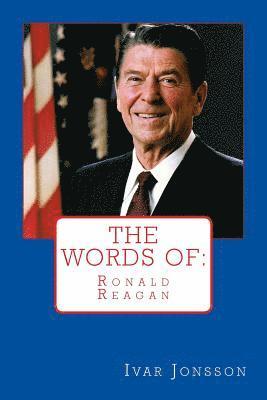 bokomslag The Words of: Ronald Reagan