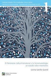 bokomslag El Patrimonio Cultural Inmaterial y la Sociomuseologia: un estudio sobre inventarios