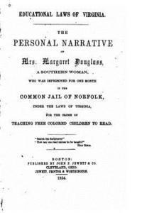 bokomslag Educational laws of Virginia, the personal narrative of Mrs. Margaret Douglass