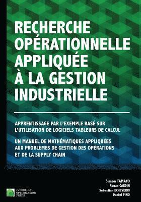 Recherche opérationnelle appliquée à la gestion industrielle: Apprentissage par l'exemple basé sur l'utilisation de logiciels tableurs de calcul. Un m 1