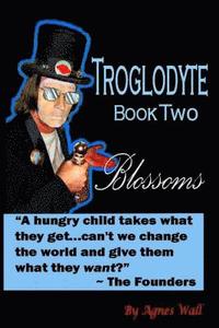 bokomslag Troglodytes: Book Two Blossoms