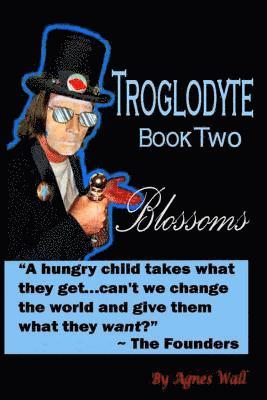 bokomslag Troglodytes: Book Two Blossoms