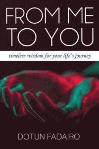 bokomslag From Me to You: Timeless Wisdom for Troubled Times