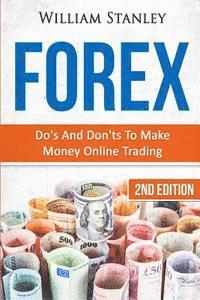 bokomslag Forex: Do's And Don'ts To Make Money Online Trading