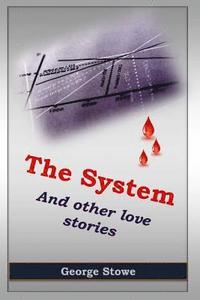bokomslag The System: And Other Love Stories