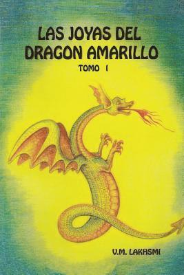 bokomslag Las Joyas del Dragón Amarillo: Tomo I