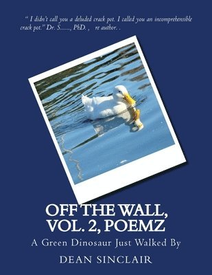 Off the Wall, vol. 2, Poemz: A Green Dinosaur Just Walked By 1