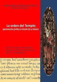 bokomslag La orden del Temple: aproximación jurídica al estudio de su historia.: Análisis crítico-jurídico del proceso a la orden del Temple, 1309-13