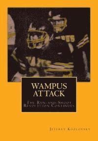 Wampus Attack: The Run-and-Shoot Revolution Continues 1