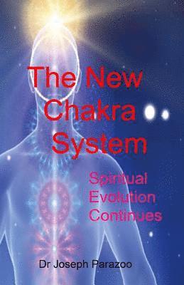 bokomslag The New Chakra System: Spiritual Evolution Continues