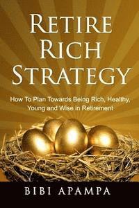 Retire Rich Strategy 1