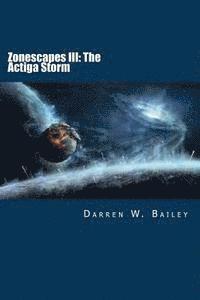 bokomslag Zonescapes III: The Actiga Storm