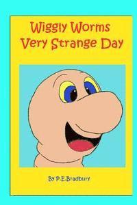 bokomslag Wiggly Worms Very Strange Day