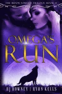 bokomslag Omega's Run: The Moon Forged Trilogy Book II
