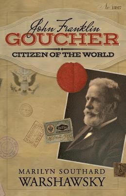 bokomslag John Franklin Goucher: Citizen Of The World