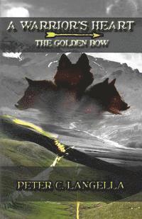 bokomslag A Warrior's Heart: The Golden Bow