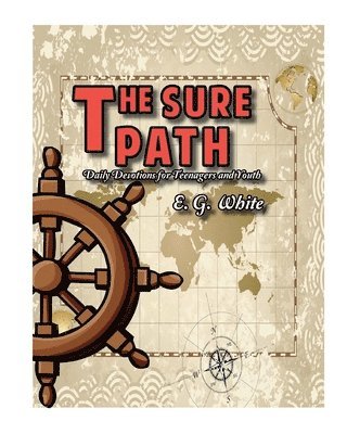 I. M. S., E. G. White - The Sure Path, Häftad