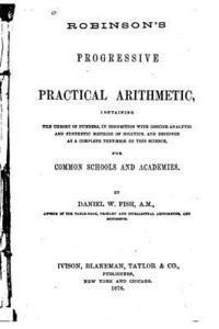 Robinson's Progressive Practical Arithmetic 1