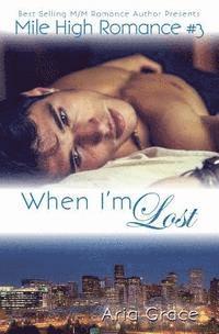 bokomslag When I'm Lost: M/M Romance