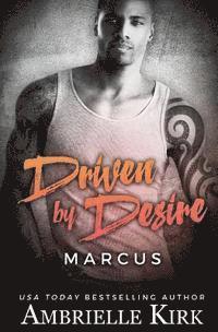 Ambrielle Kirk - Driven by Desire: Marcus, Häftad
