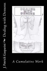J. Patrick Gasparini - Dealing with Demons, Häftad