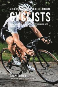 Correa (Certified Sports Nutritionist) - Modern Nutrition for Recreational Cyclists: Using Your Resting Metabolic Rate to Perform Your Best, Eliminate Cramps, and Have More Energy, Häftad