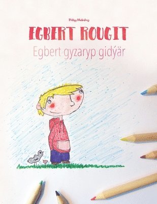 Egbert rougit/Egbert gyzaryp gidÿär: Un livre à colorier pour les enfants (Edition bilingue français-turkmène) 1
