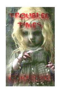 Troubled Times