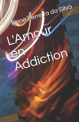 bokomslag L'Amour En Addiction