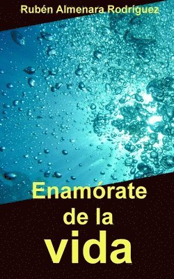 Enamórate de la vida 1