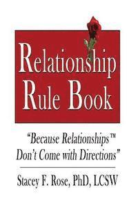 bokomslag Relationship Rulebook: Everything You Need to Know Before and After You Get Married...To Have the Relationship of Your Dreams!