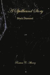 bokomslag A Spellbound Story: Black Diamond