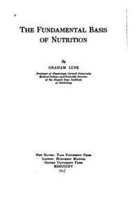 The Fundamental Basis of Nutrition 1